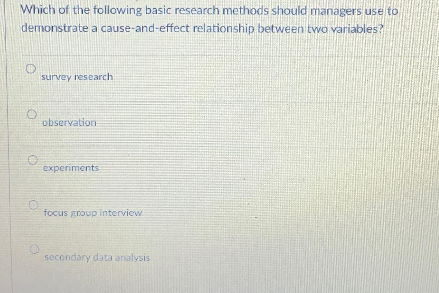 which research type tries to understand 'cause' and 'effect'