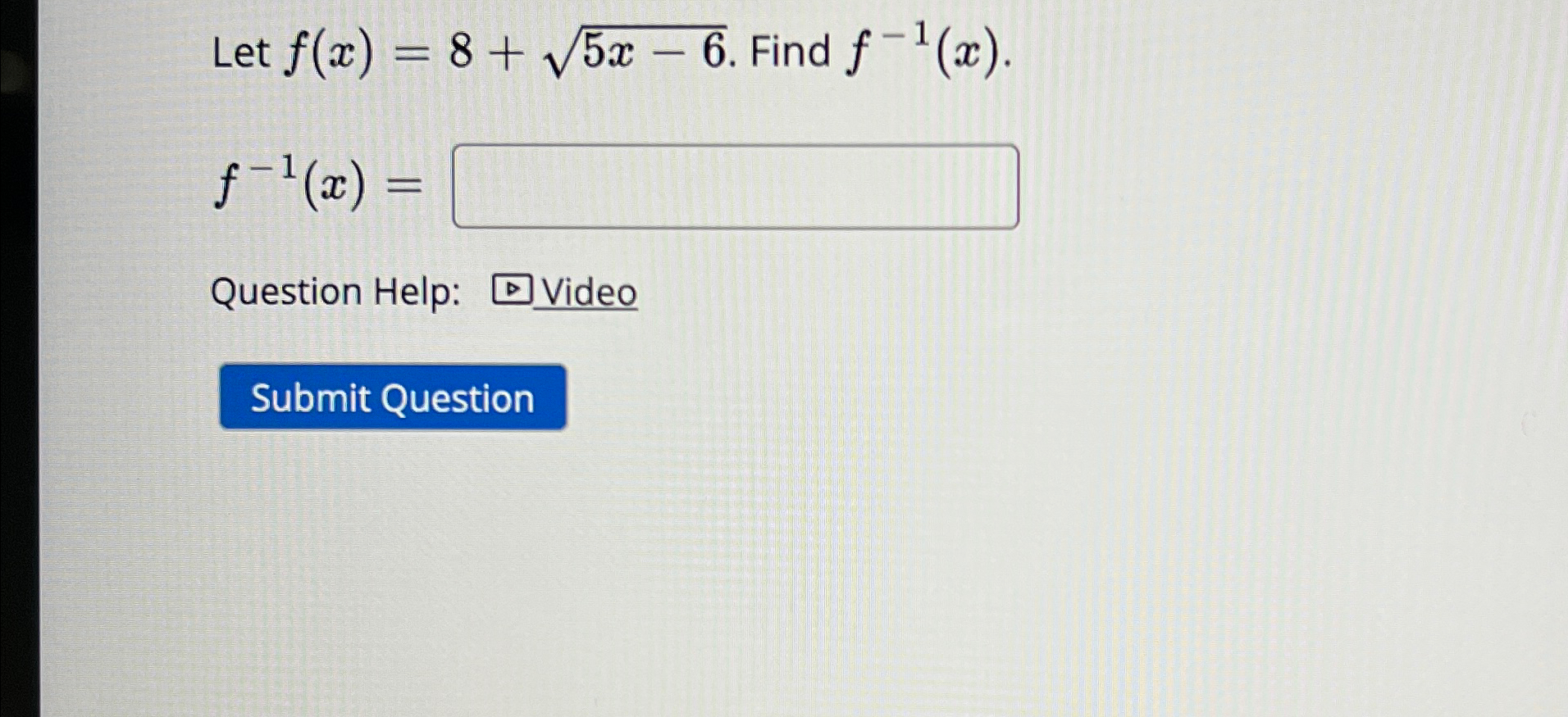solved-let-f-x-8-5x-62-find-f-1-x-f-1-x-question-help-chegg