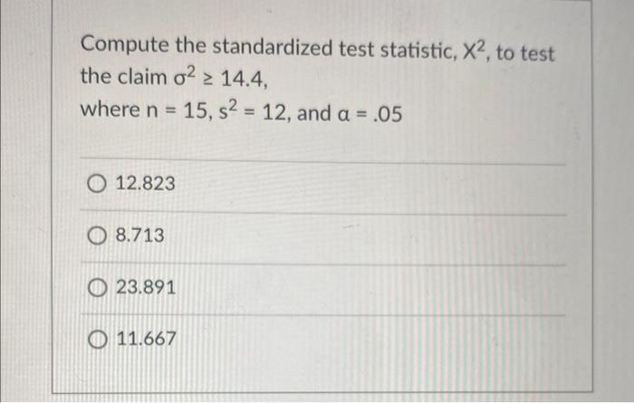 Solved Compute the standardized test statistic, X2, to test | Chegg.com