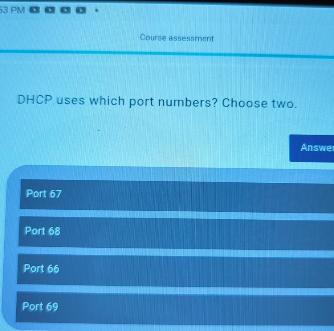 Solved Course assessmentDHCP uses which port numbers? Choose | Chegg.com