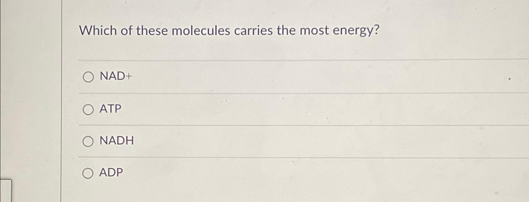 Solved Which of these molecules carries the most