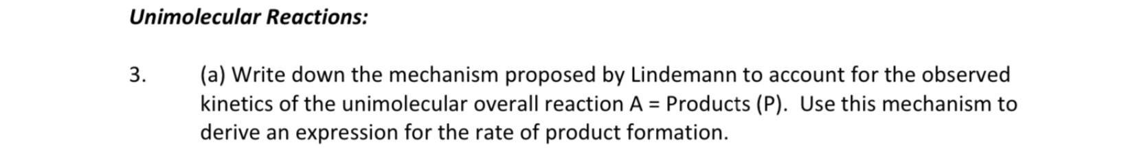 Solved Unimolecular Reactions:3. (a) ﻿Write down the | Chegg.com
