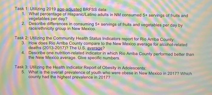 Task 1: Utilizing 2019 age-adjusted BRFSS data: 1. What percentage of Hispanic/Latino adults in NM consumed 5+ servings of fr