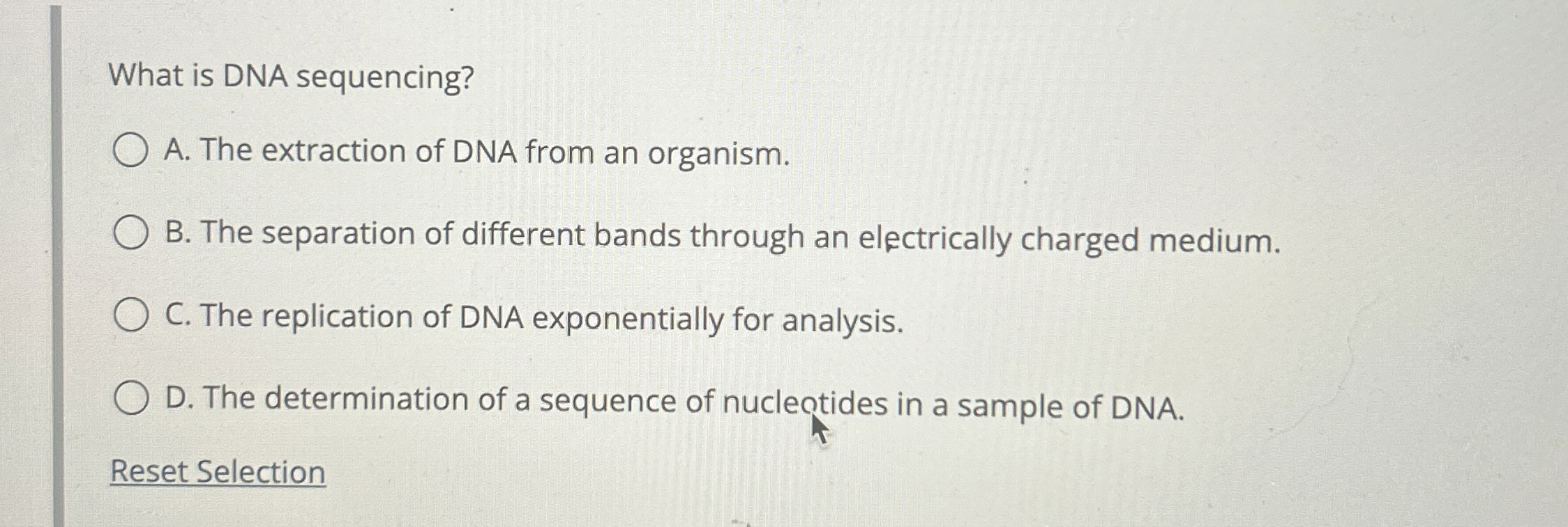 Solved What is DNA sequencing?A. ﻿The extraction of DNA from | Chegg.com
