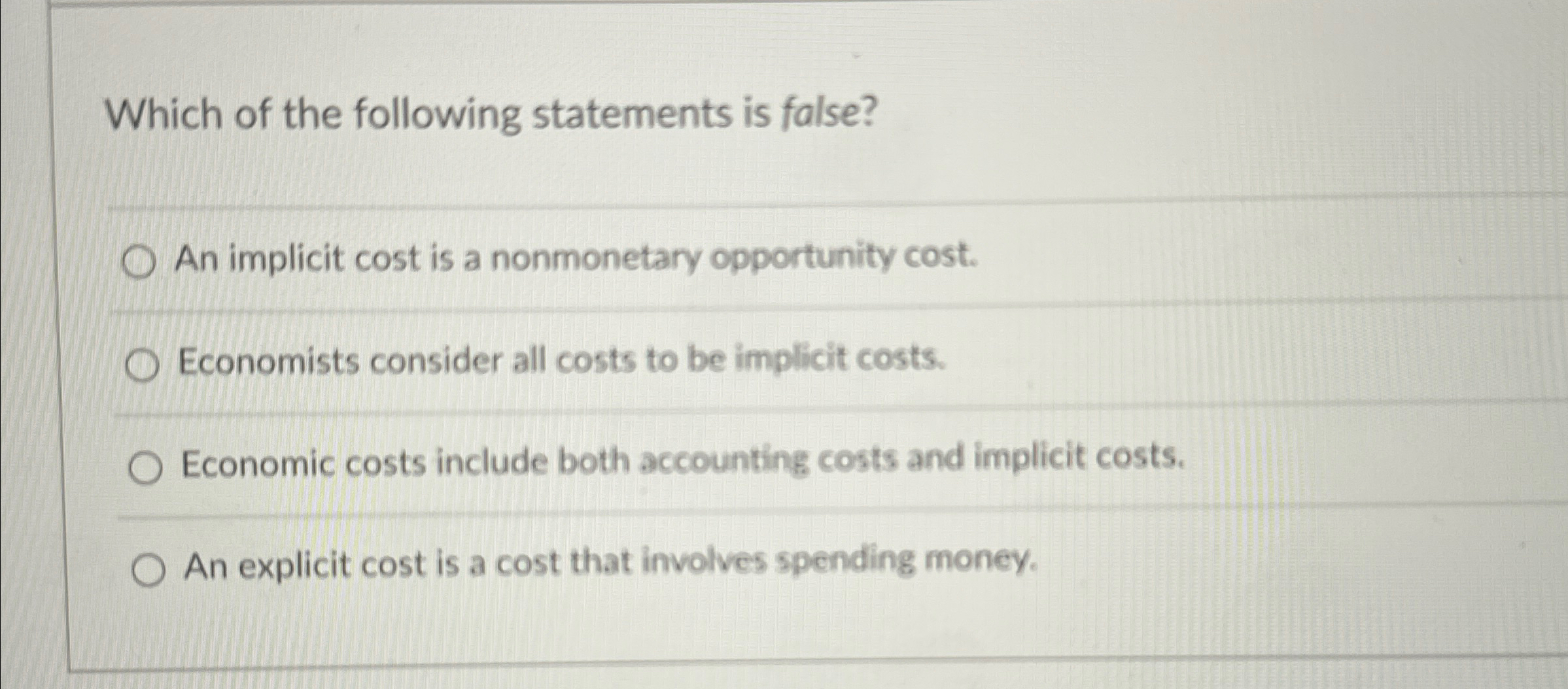 Solved Which of the following statements is false?An