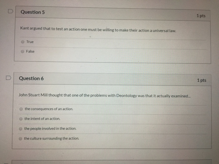 Solved: Question 5 1 Pts Kant Argued That To Test An Actio... | Chegg.com