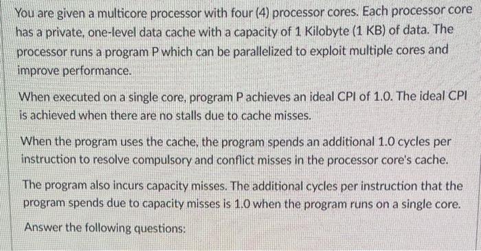 Solved You Are Given A Multicore Processor With Four (4) | Chegg.com