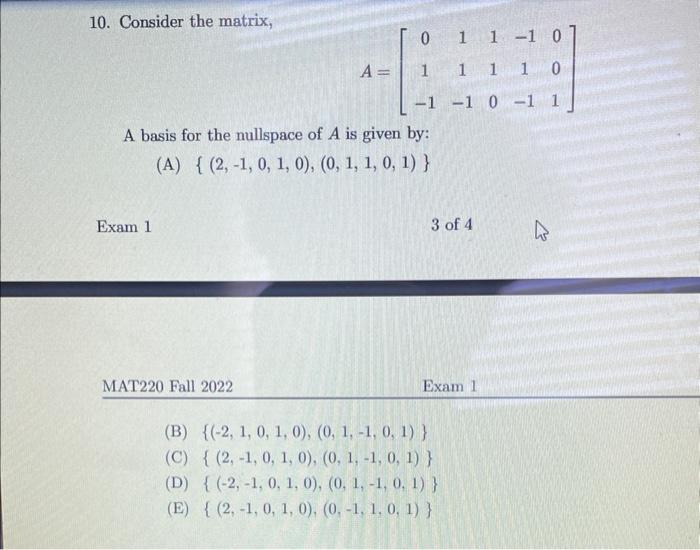 Solved 10. Consider the matrix, A=⎣⎡01−111−1110−11−1001⎦⎤ A | Chegg.com