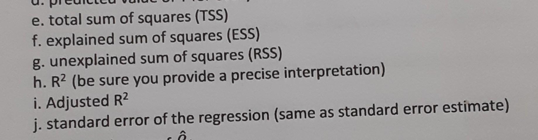 Solved E Total Sum Of Squares Tss F Explained Sum Of