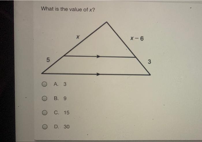 Solved What is the value of x? х X-6 5 3 O A. 3 B. 9 O C. 15 | Chegg.com