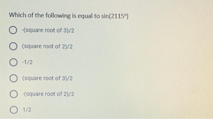 Solved Which Of The Following Is Equal To Sin 2115 Chegg Com