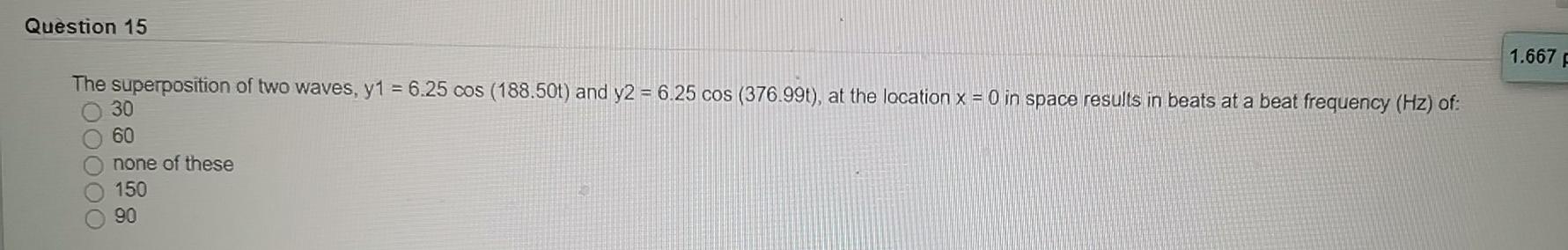 Solved Question 15 1.667 F The superposition of two waves, | Chegg.com