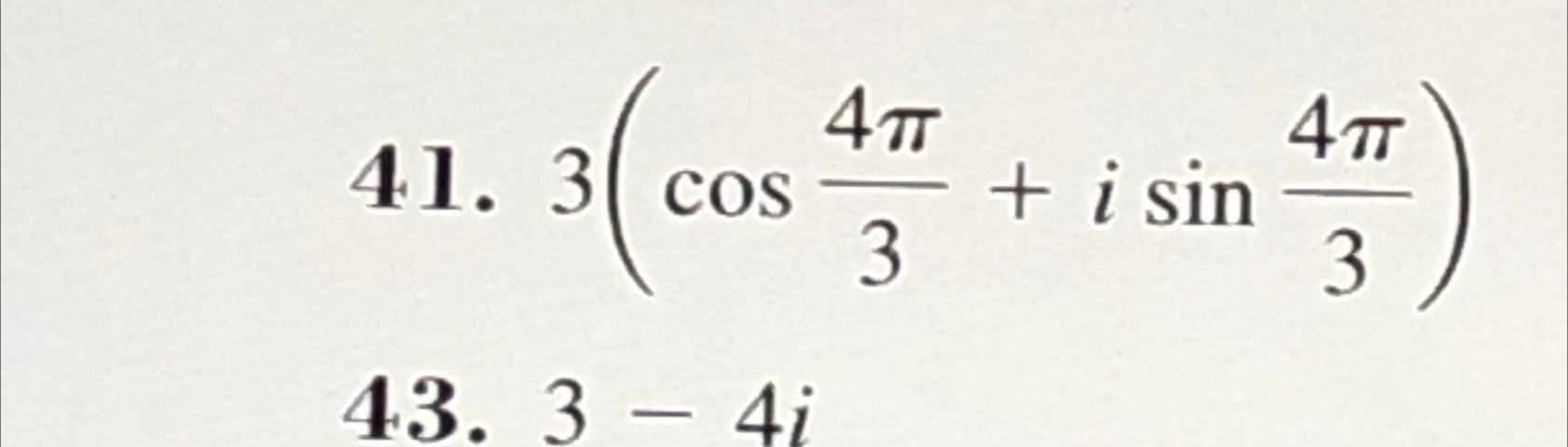 Solved 3(cos(4π3)+isin(4π3))3-4iFind the cube roots using de | Chegg.com