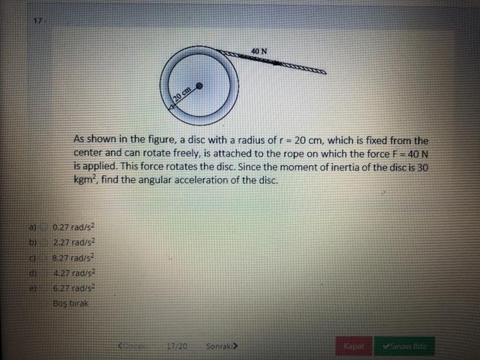 Solved 17 40N 20 cm As shown in the figure, a disc with a | Chegg.com