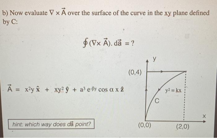 Solved A Given The Vector Field A X2y A Xy2 9 A3 E Chegg Com