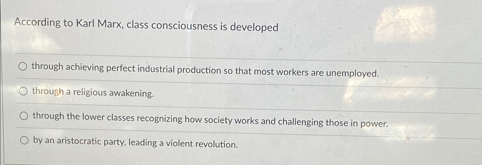 Solved According to Karl Marx, class consciousness is | Chegg.com