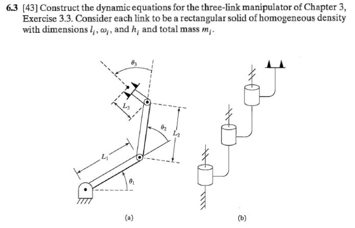 Solved 6.3 [43] ﻿Construct the dynamic equations for the | Chegg.com