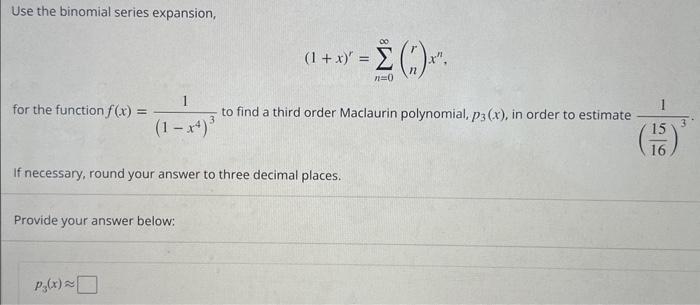 Solved Use The Binomial Series Expansion 1xr∑n0∞rnxn 9353