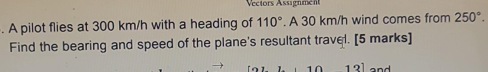 Solved A pilot flies at 300 km/h with a heading of 110∘. A | Chegg.com