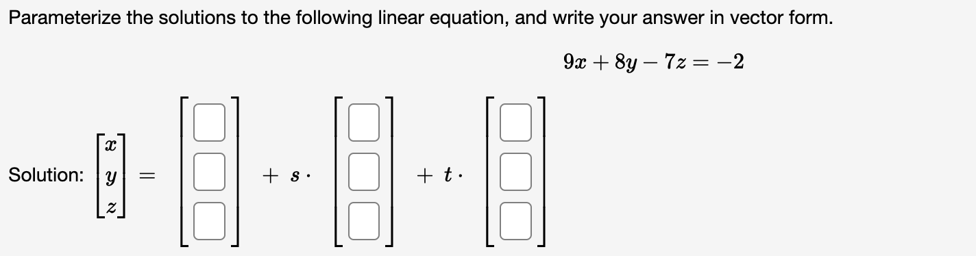 Solved Parameterize The Solutions To The Following Linear