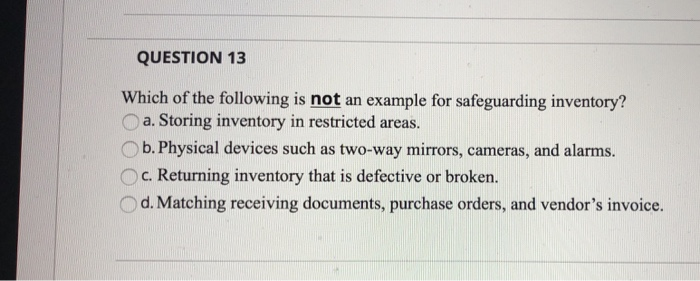 Which Of The Following Is Not An Inventory Solved QUESTION 13 Which of the following is not an example | Chegg.com