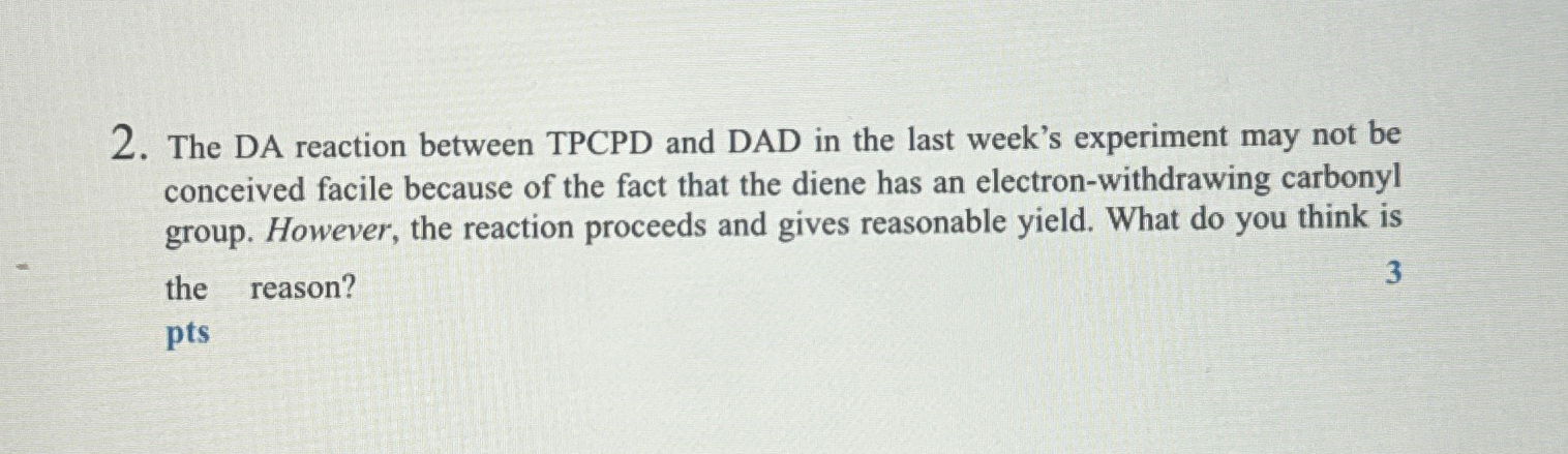 Solved The DA reaction between TPCPD and DAD in the last | Chegg.com