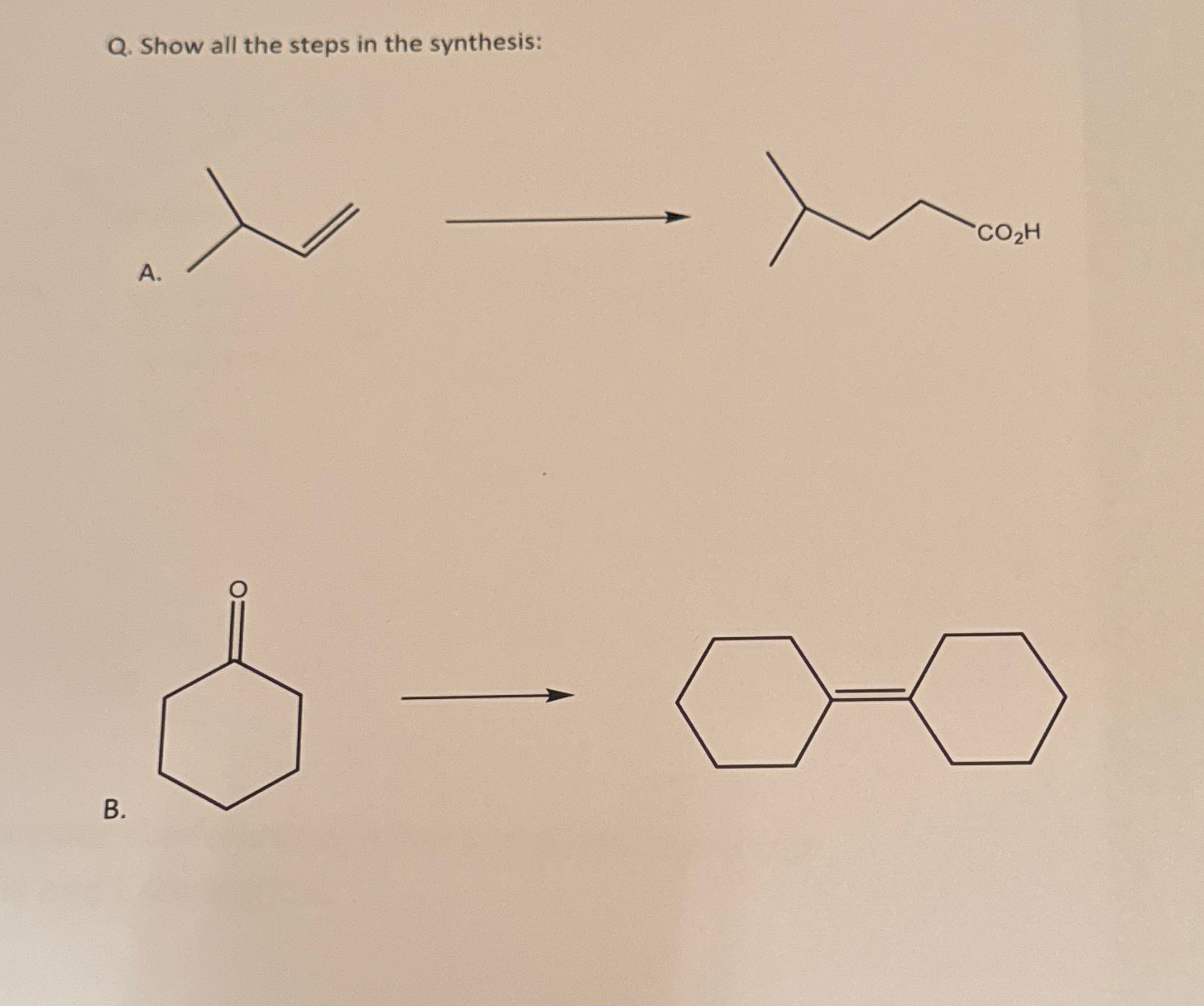 Solved Q. ﻿Show all the steps in the synthesis:A.B. | Chegg.com