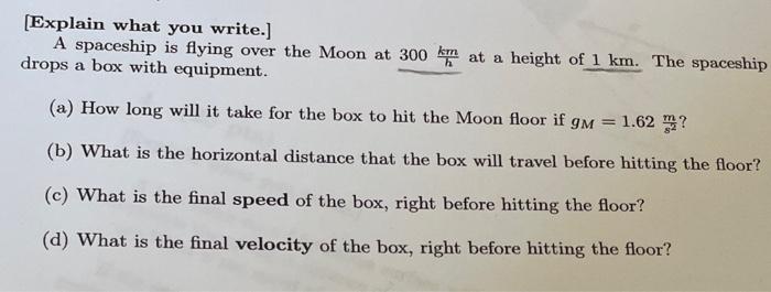 Solved [explain What You Write.] A Spaceship Is Flying Over 