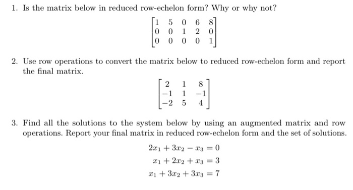 Solved 1. Is the matrix below in reduced row echelon form Chegg