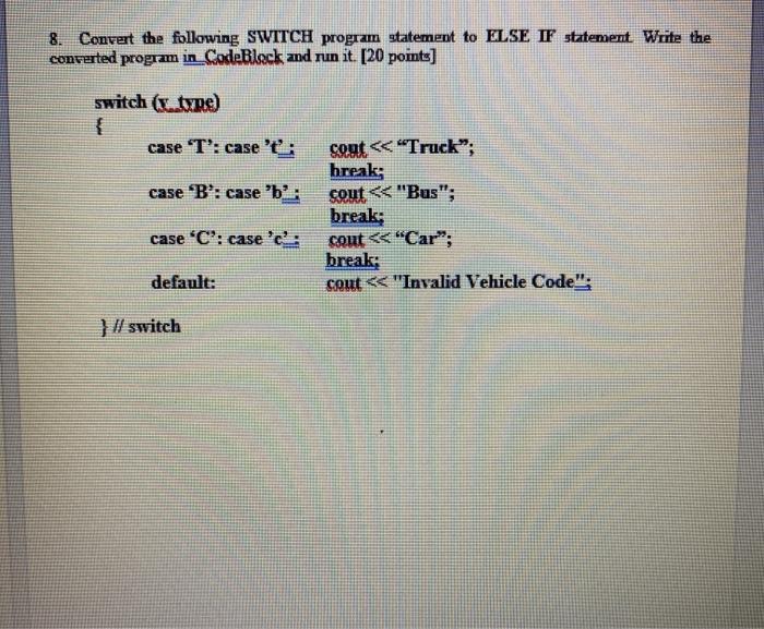 Solved 8. Convert the following SWITCH program statement to | Chegg.com