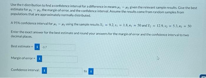 Solved Use the t-distribution to find a confidence interval | Chegg.com