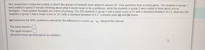 Solved Two researchers conducted a study in which two groups | Chegg.com