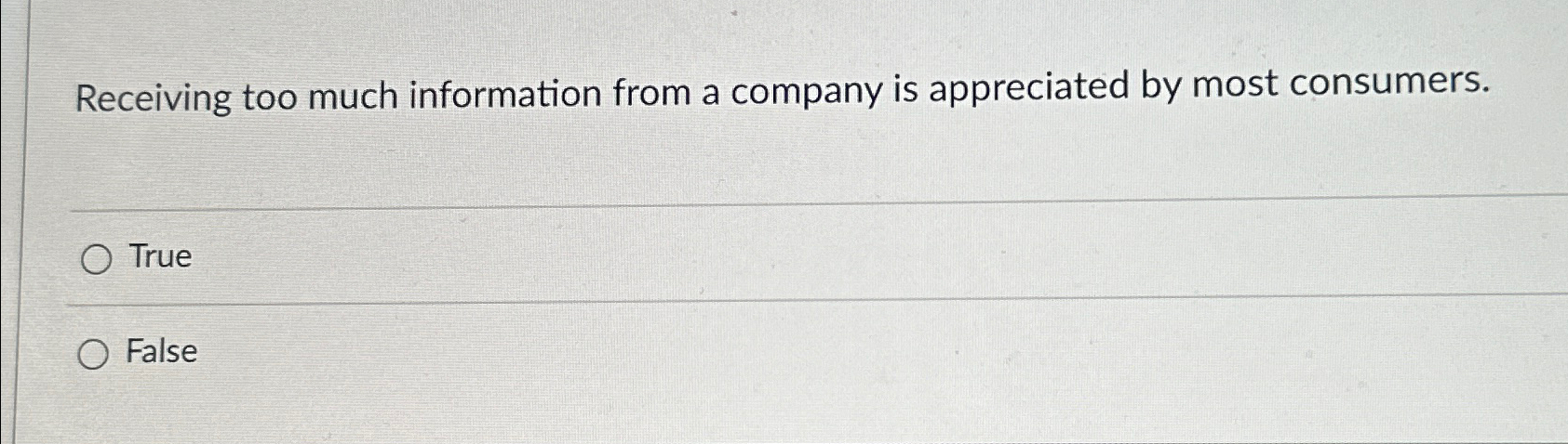 Solved Receiving too much information from a company is | Chegg.com