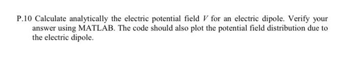 Solved P.10 Calculate analytically the electric potential | Chegg.com