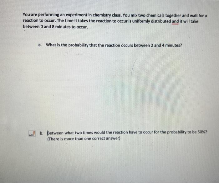 Solved You are performing an experiment in chemistry class.