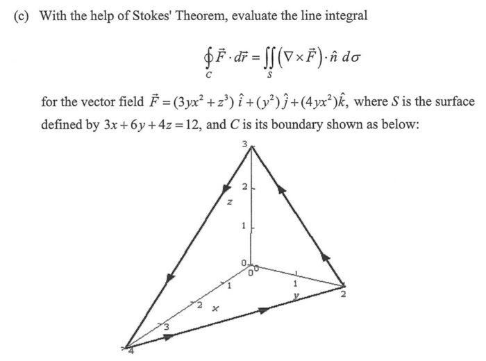 Solved With The Help Of Stokes Theorem Evaluate The Chegg Com