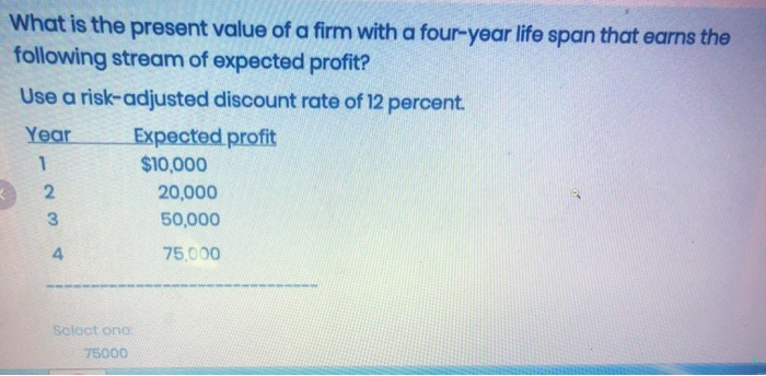 solved-what-is-the-present-value-of-a-firm-with-a-four-year-chegg