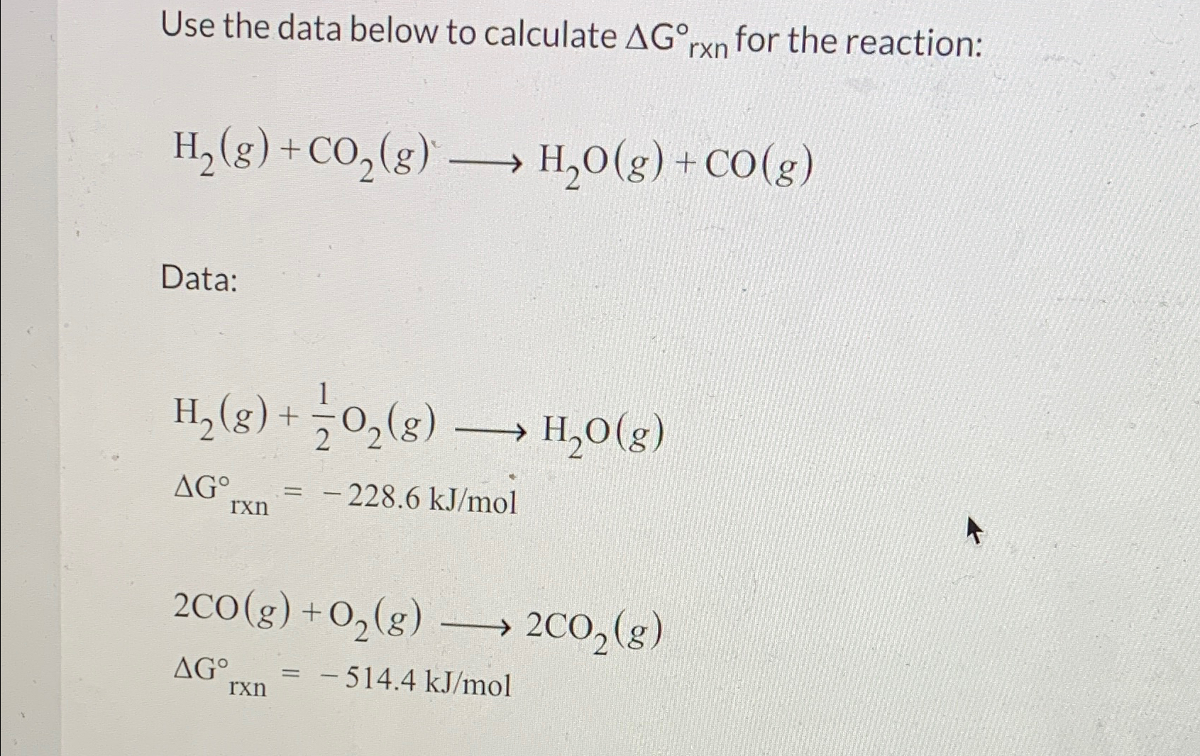 Solved Use the data below to calculate ΔG°?rxn ﻿for the | Chegg.com