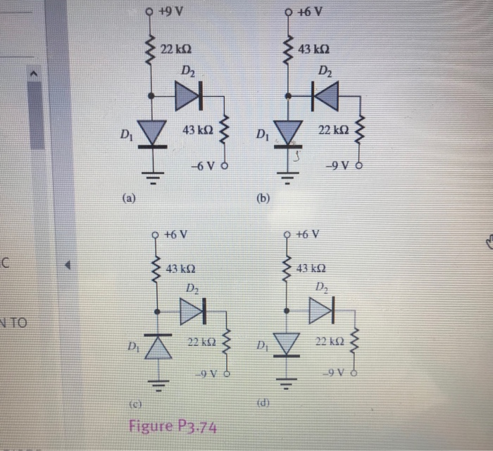Solved 9 +9 V 43 k2 22 kQ D2 D7 43 kQ 22 kQ DI 9 VO 6 V o