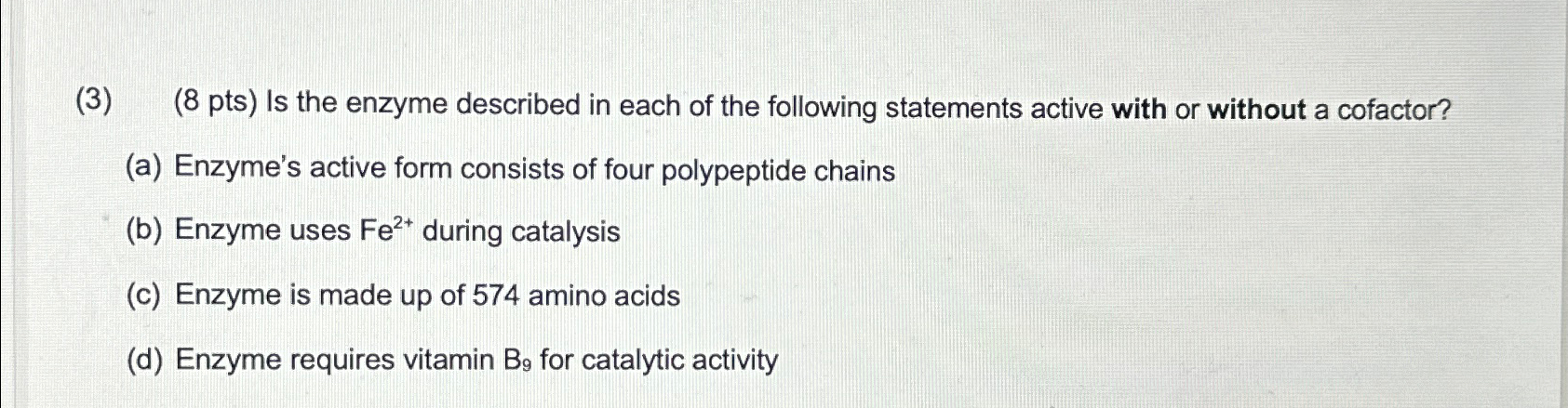 Solved (3) (8 ﻿pts) ﻿Is the enzyme described in each of the | Chegg.com