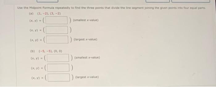 Solved Use The Midpoint Formula Repeatedly To Find The Three Chegg