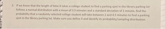 Solved 3. If we know that the length of time it takes a | Chegg.com