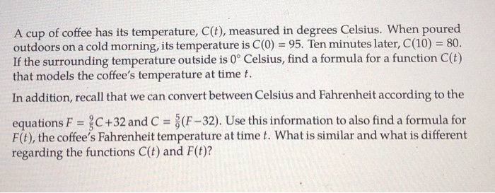 A Cup Of Coffee Has Its Temperature C T Measured Chegg Com