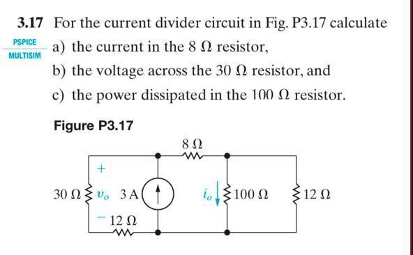 17 For the current divider circuit in Fig. P3.17 | Chegg.com