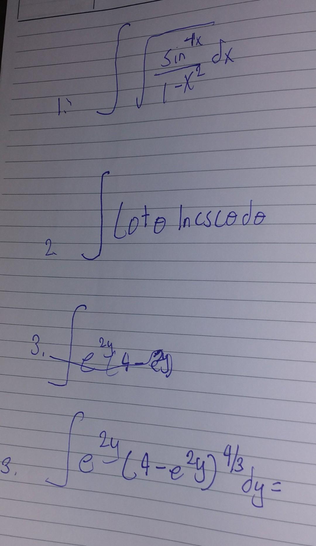 3 13 2 x Sin dx 1-X² -2 | lote ہے .3 چی toto Incscodo 24 4 प @ (4-e²y) 4/3 dy =