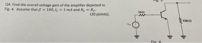 Solved Q4. Find the overall voltage gain of the amplifier | Chegg.com