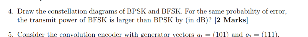 Solved 4. Draw the constellation diagrams of BPSK and BFSK. | Chegg.com