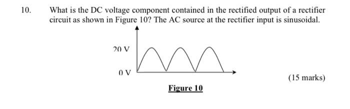 Solved 10. What is the DC voltage component contained in the | Chegg.com