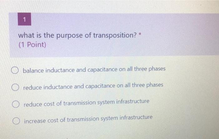Solved 1 what is the purpose of transposition? * (1 Point) | Chegg.com