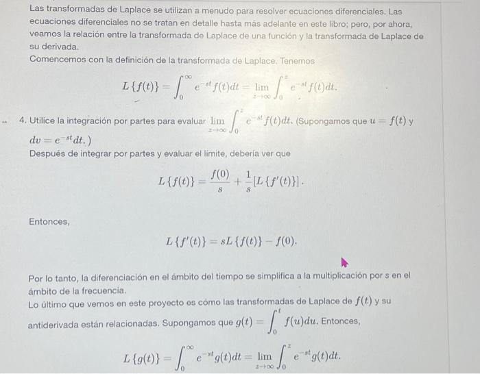 Las transformadas de Laplace se utilizan a menudo para resolver ecuaciones diferenciales, Las ecuaciones diferenciales no se